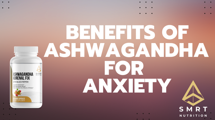 Discover the Powerful Benefits of Ashwagandha for Anxiety and Overall Well-being