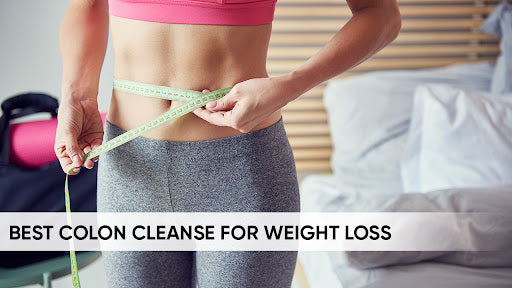 Best Colon Cleanse For Weight Loss